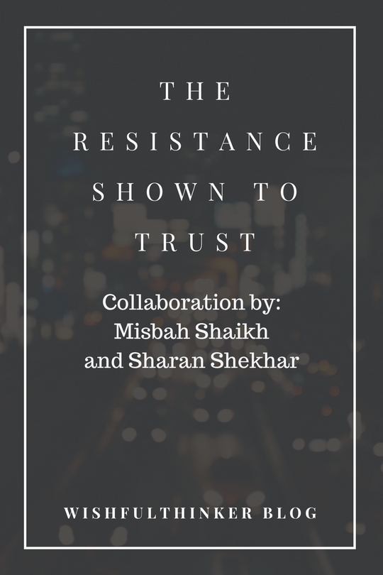 THE RESISTANCE SHOWN TO TRUST